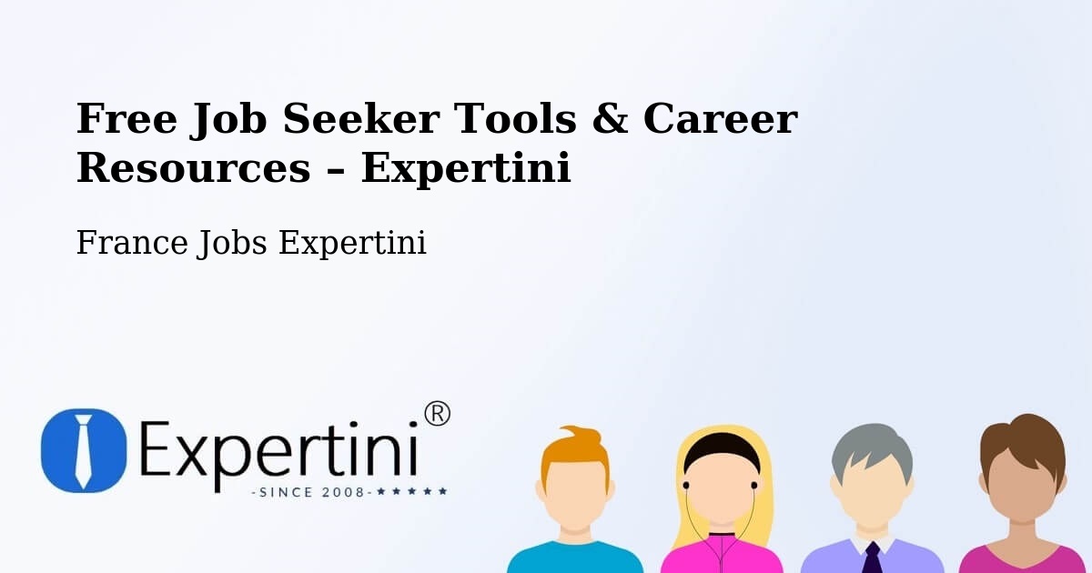 Free Job Seeker Tools & Career Resources – Limonest - Limonest, France Jobs Expertini