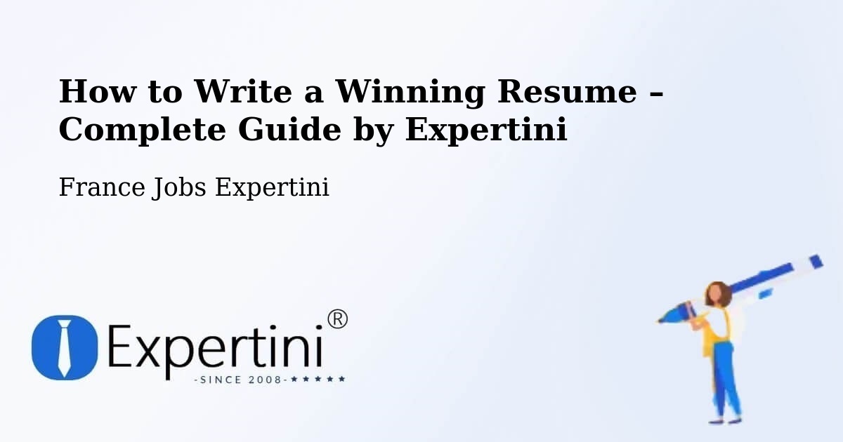 Resume Writing Guide for Job Seekers – Limonest - Limonest, France Jobs Expertini
